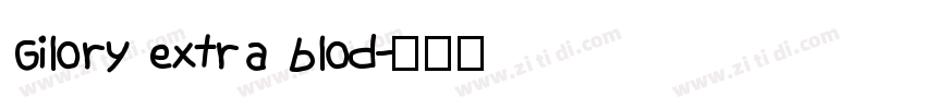 Gilory extra blod字体转换